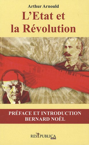 L'Etat et la révolution. Arthur Arnould ou La vie d'un mort est toujours fictive