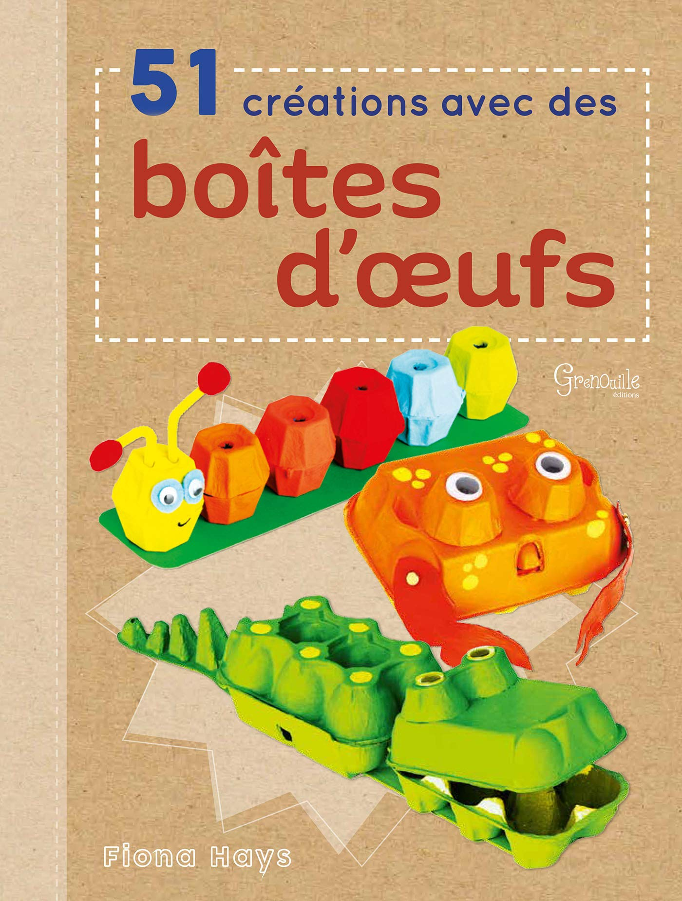 51 créations avec des boîtes à oeufs