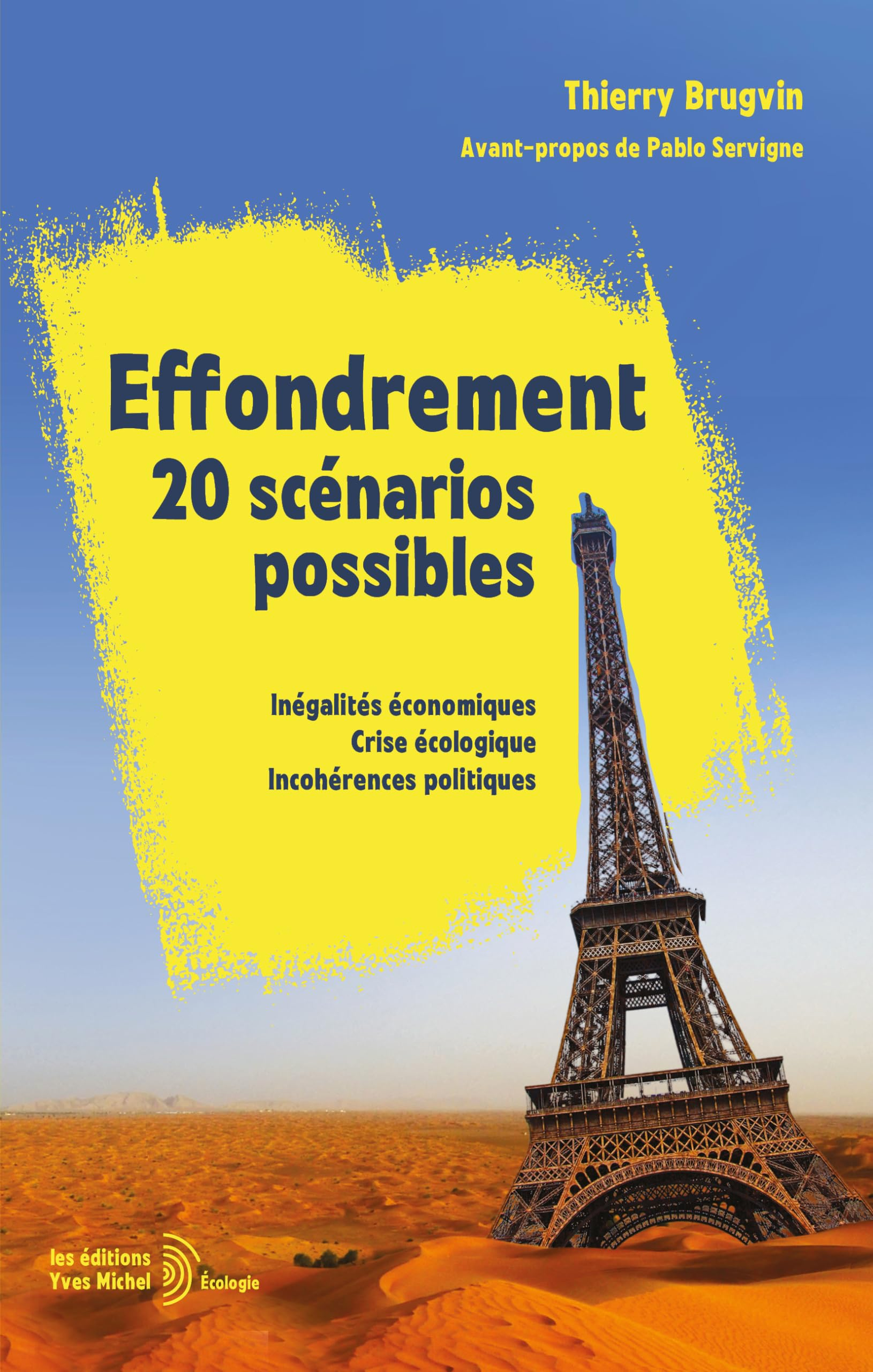 Effondrement : 20 scénarios possibles : inégalités économiques, crise écologique, incohérences polit