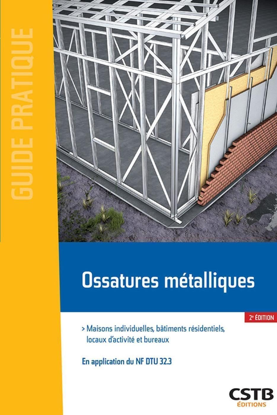 Ossatures métalliques : maisons individuelles, bâtiments résidentiels, locaux industriels et bureaux