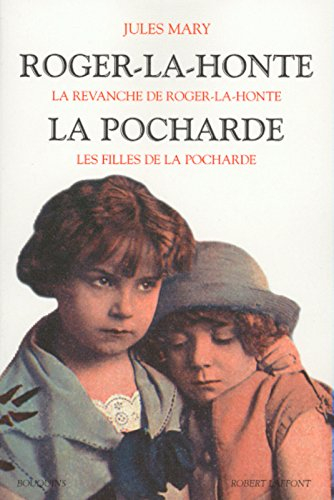 Roger-la-Honte. La revanche de Roger-la-Honte. La pocharde