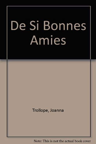 De si bonnes amies