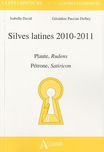 Silves latines 2010-2011 : Plaute, Rudens ; Pétrone, Satiricon