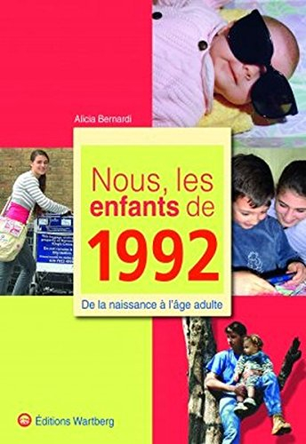 Nous, les enfants de 1992 : de la naissance à l'âge adulte