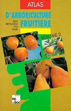 Atlas d'arboriculture fruitière. Vol. 2. Poirier, pommier, nashi