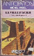 L'ange du désert. Vol. 2. La ville d'acier