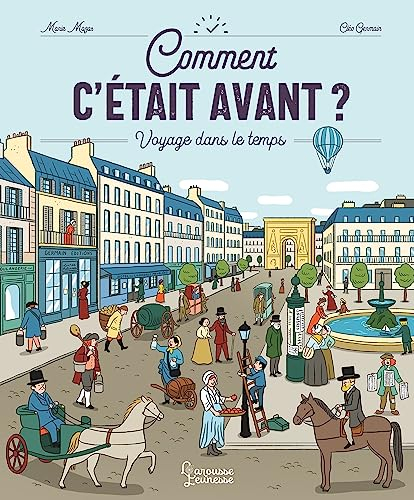 Comment c'était avant ? : voyage dans le temps