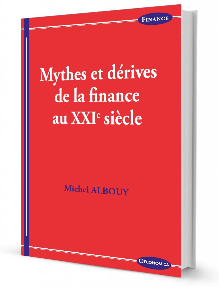 Mythes et dérives de la finance au XXIe siècle