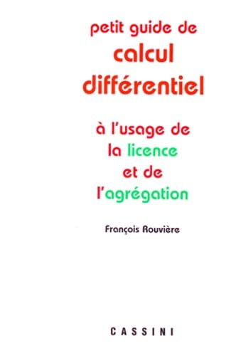 Petit guide de calcul différentiel : à l'usage de la licence et de l'agrégation