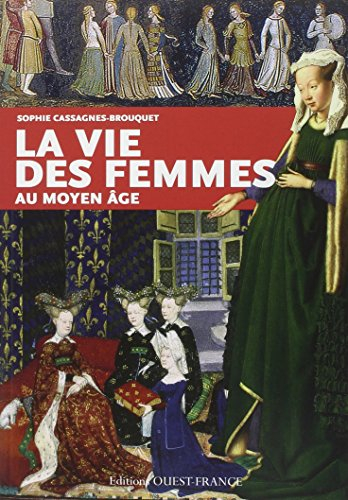 La vie des femmes au Moyen Age