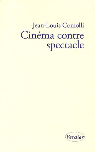 Cinéma contre spectacle. Technique et idéologie (1971-1972)