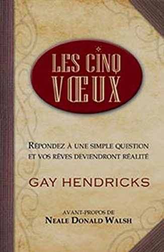 Les cinq voeux : répondez à une simple question et vos rêves deviendront réalité