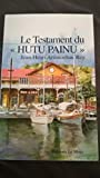 Le testament du "Hutu painu"