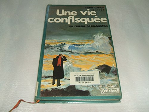Une vie confisquée ou l'erreur de diagnostic