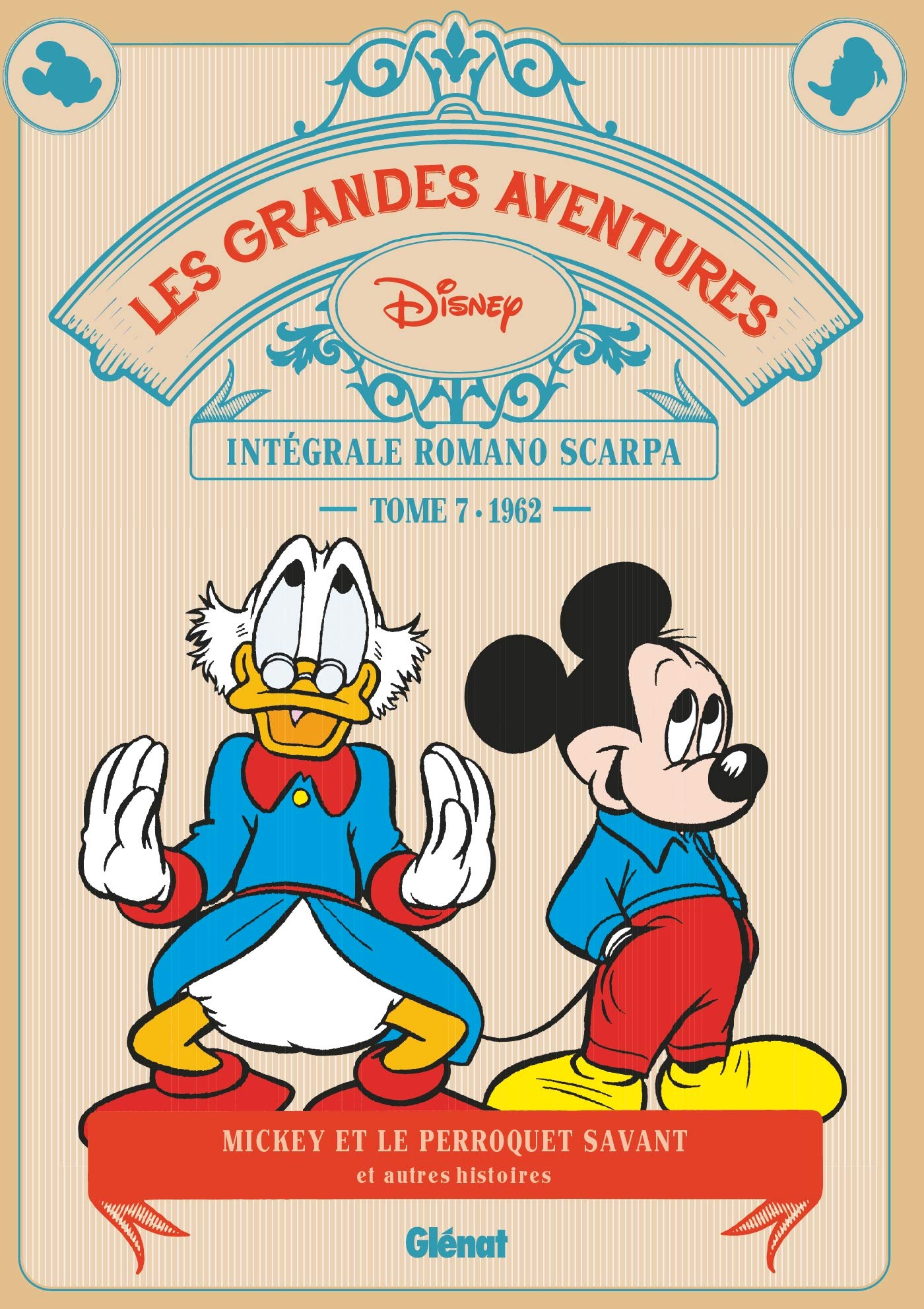 Les grandes aventures : intégrale Romano Scarpa. Vol. 7. Mickey et le perroquet savant : et autres h