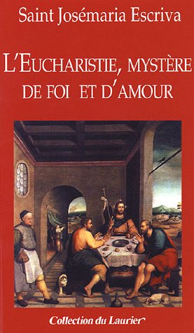 L'eucharistie, mystère de foi et d'amour