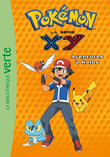 Pokémon : la série XY. Vol. 13. Aventures à Kalos