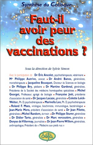 Faut-il avoir peur des vaccinations ? : synthèse du colloque d'octobre 99