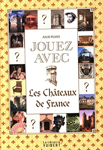 Jouez avec les châteaux de France