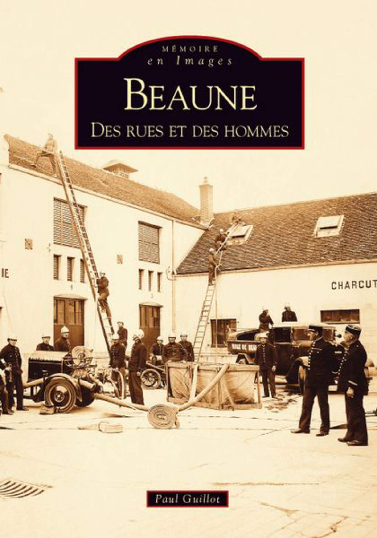Beaune : des rues et des hommes