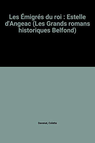 Les Emigrés du roi : Estelle d'Angeac