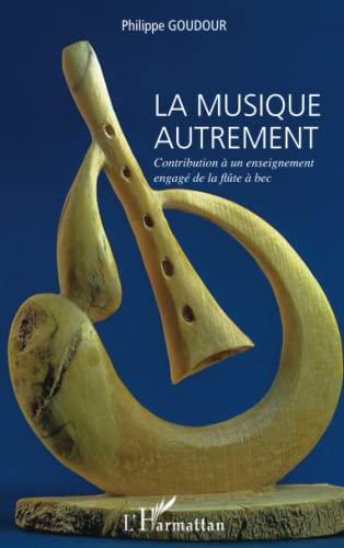 La musique autrement : contribution à un enseignement engagé de la flûte à bec