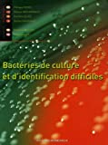 Bactéries de culture et d’identification difficiles