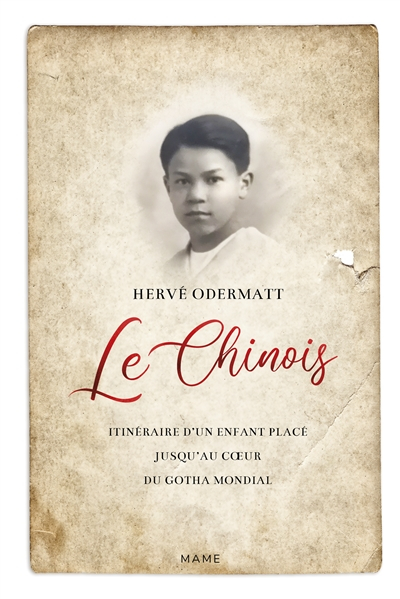 Le Chinois : itinéraire d'un enfant placé jusqu'au coeur du gotha mondial