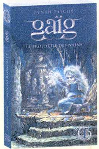 Gaï g. Vol. 1. La prophétie des nains
