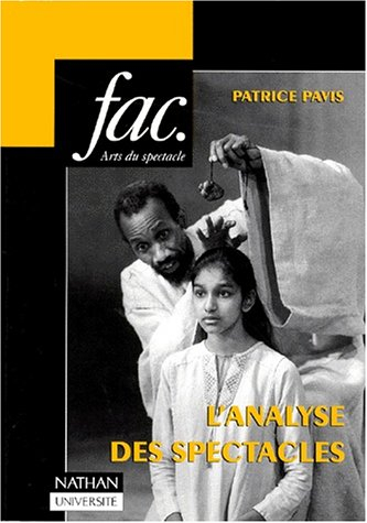 L'analyse des spectacles : théâtre, mime, danse, danse-théâtre, cinéma