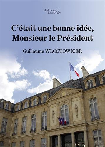 C'était une bonne idée, Monsieur le Président