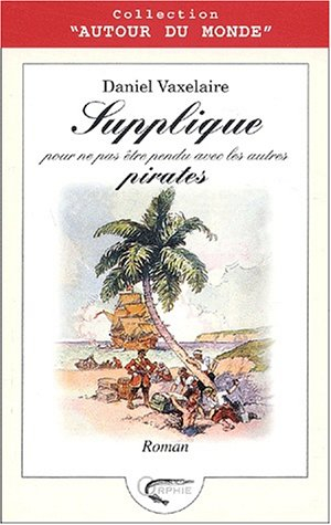 Supplique pour ne pas être pendu avec les autres pirates