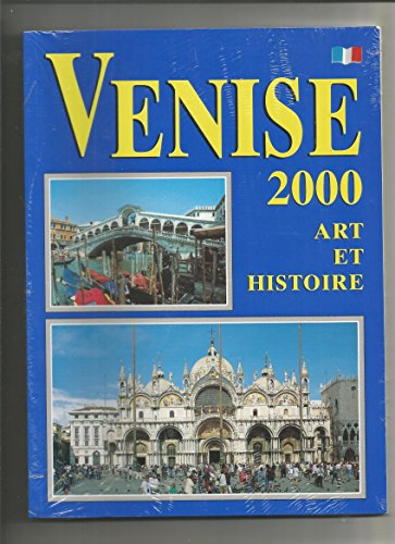 Venise 2000 Art et Histoire