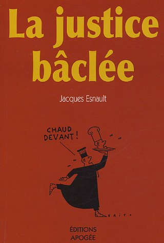 La justice bâclée