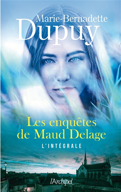 Les enquêtes de Maud Delage : l'intégrale