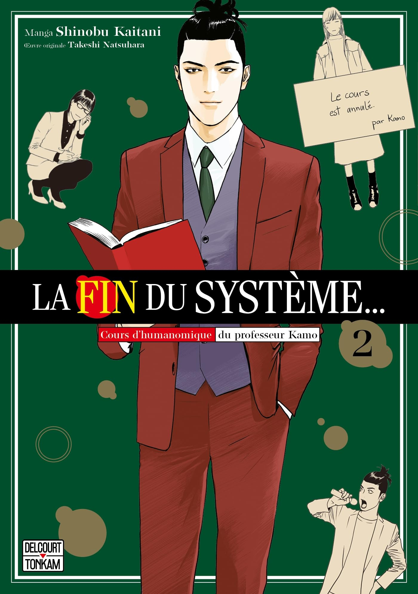 La fin du système... : cours d'humanomique du professeur Kamo. Vol. 2