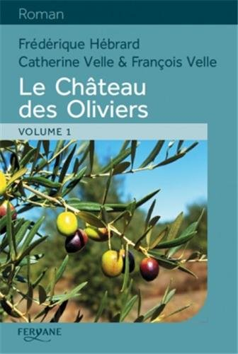 Le château des oliviers. 20 ans après
