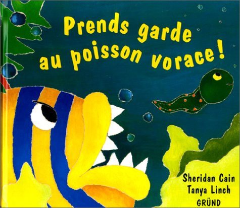 Prends garde au poisson vorace !