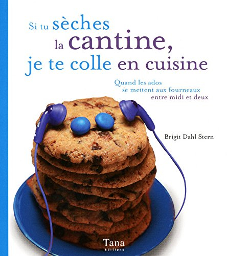 Si tu sèches la cantine, je te colle en cuisine : quand les ados se mettent aux fourneaux entre midi