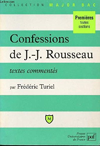 Les confessions de Jean-Jacques Rousseau : textes commentés