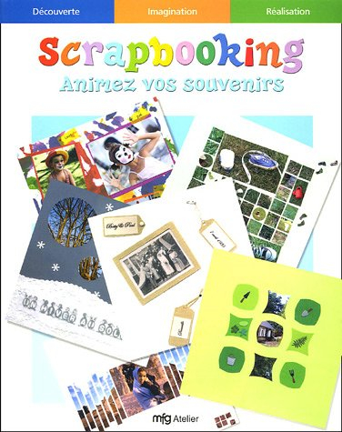 Scrapbooking : animez vos souvenirs