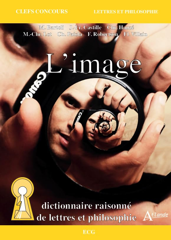 L'image : dictionnaire raisonné de lettres et de philosophie