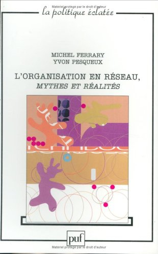 L'organisation en réseau, mythes et réalités