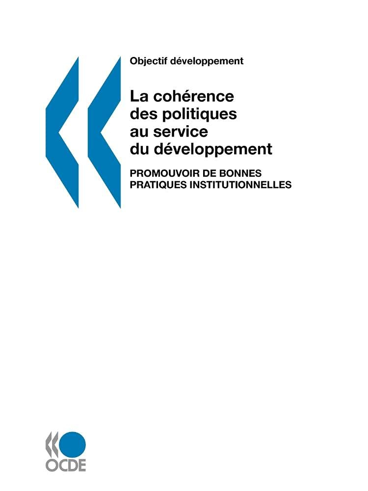 La cohérence des politiques au service du développement : promouvoir de bonnes pratiques institution