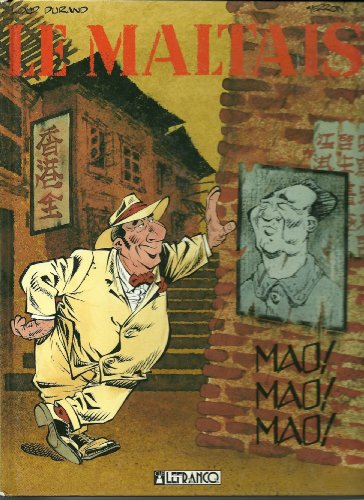 Le Maltais. Vol. 3. Mao Mao Mao