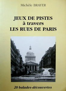 Jeux de pistes à travers les rues de Paris : 20 balades-découvertes