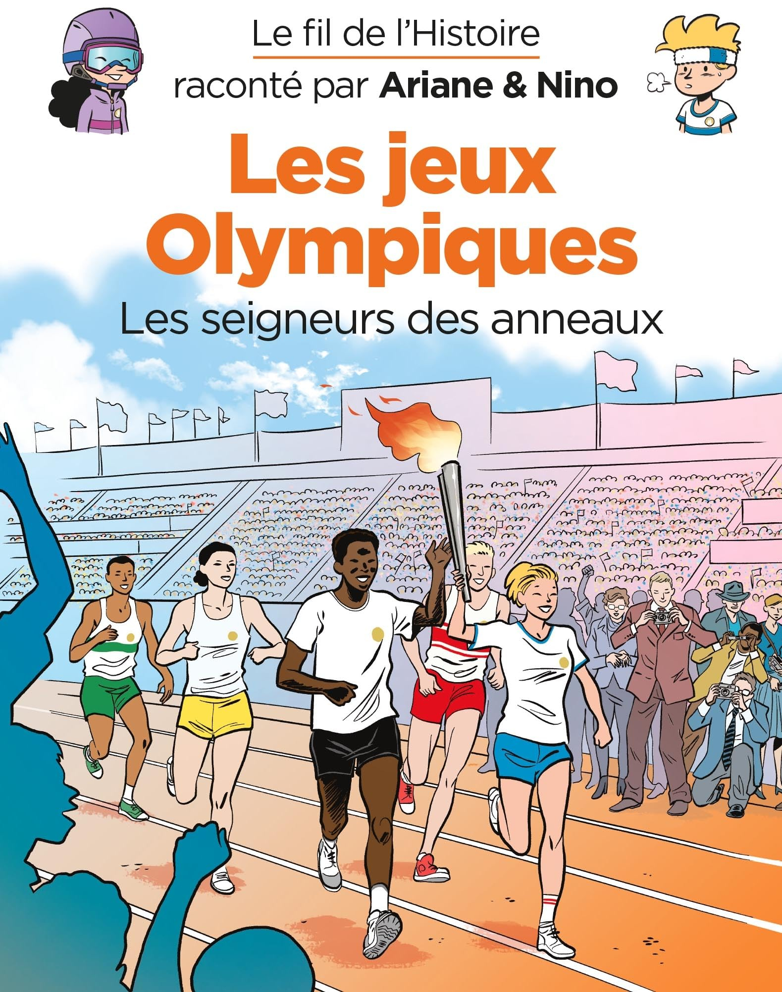 Le fil de l'histoire raconté par Ariane & Nino. Les jeux Olympiques : les seigneurs des anneaux