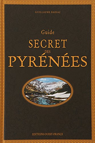 Guide secret des Pyrénées