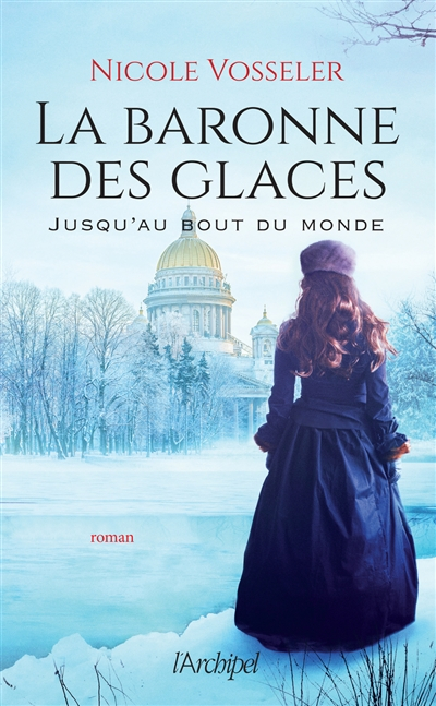 La baronne des glaces : jusqu'au bout du monde