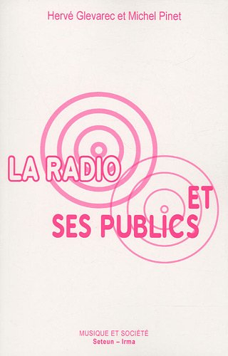La radio et ses publics : sociologie d'une fragmentation